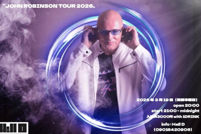 イベント名：JOHN ROBINSON × Hall D TOUR 2026